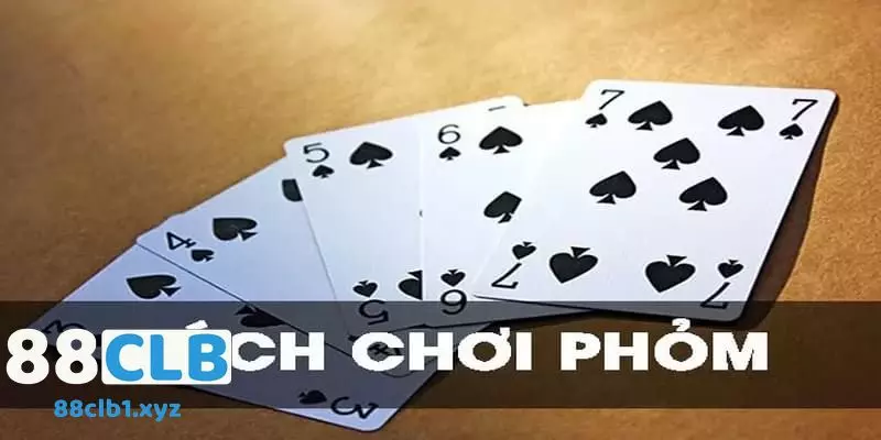 Luật chơi bài Phỏm chi tiết